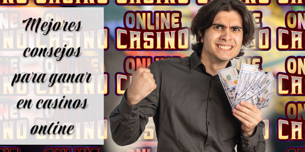 Consejos Para Ganar en Casinos Online