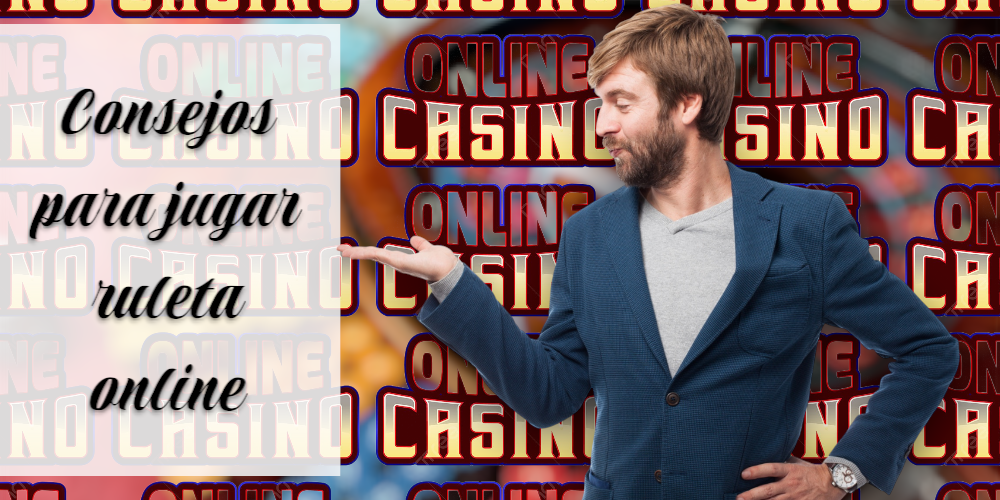 Consejos Para Jugar Ruleta Online